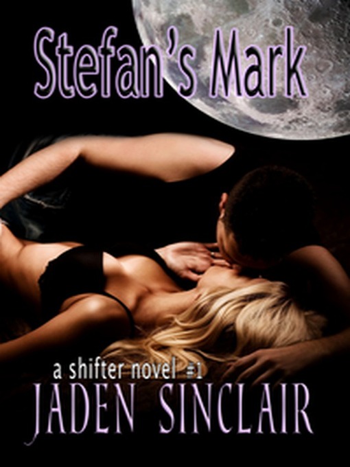Title details for Stefan's Mark by Jaden Sinclair - Wait list